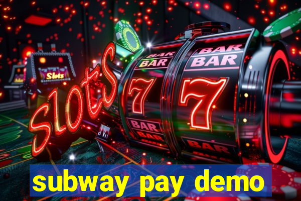 subway pay demo